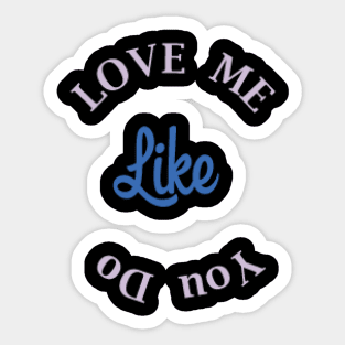 Love me like you do Sticker